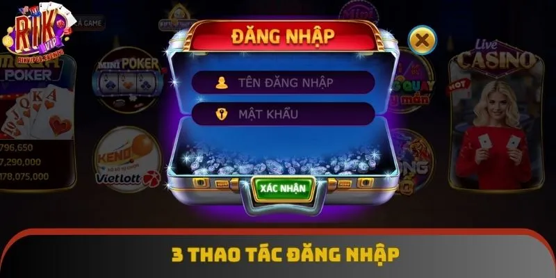 3 thao tác đăng nhập 3 thao tác đăng nhập RIKVIP nhanh chóng