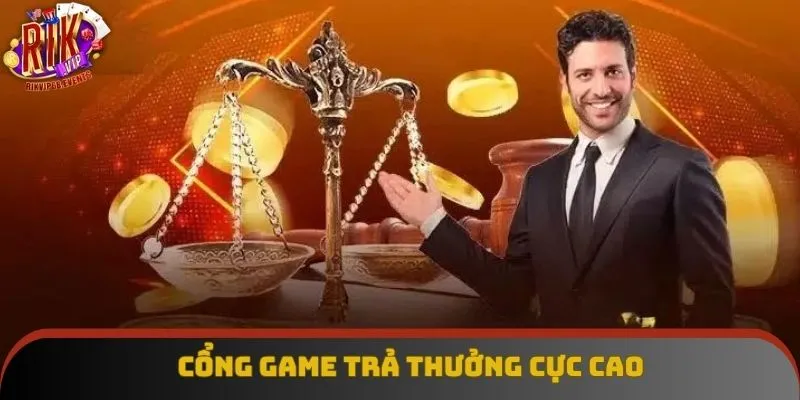 Cổng game trả thưởng cực cao Cổng game trả thưởng cực cao