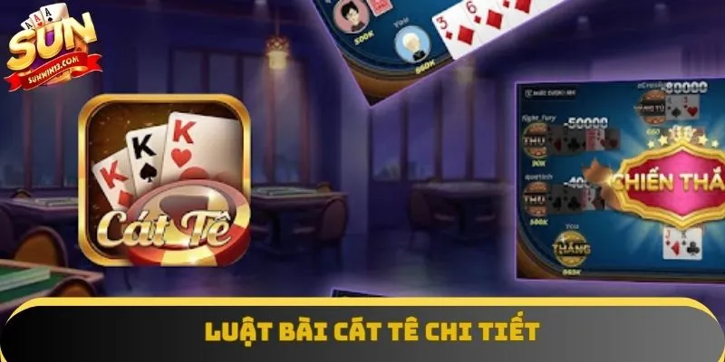 Ghi nhớ luật bài cát tê là rất quan trọng