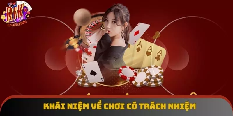 Khái niệm chơi có trách nhiệm tại Rikvip là gì? Khái niệm chơi có trách nhiệm tại Rikvip là gì?