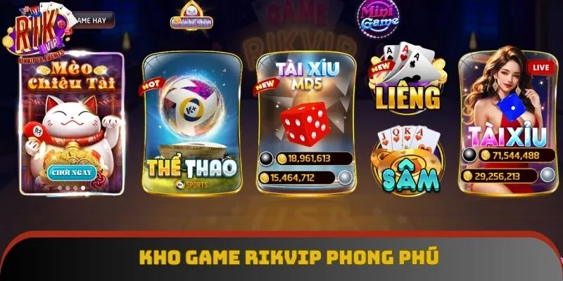 Kho game Rikvip phong phú Kho game Rikvip phong phú