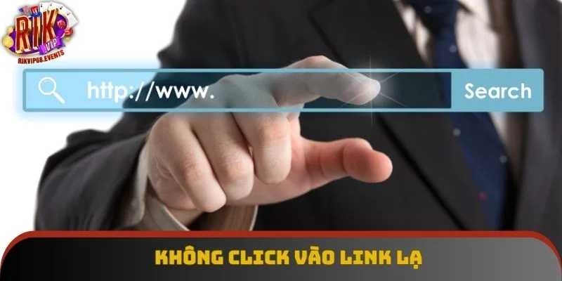 Không click vào link lạ