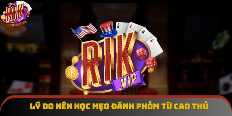 Lý do nên học mẹo đánh phỏm từ cao thủ