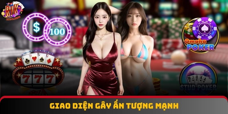 Giao diện gây ấn tượng mạnh Giao diện gây ấn tượng mạnh